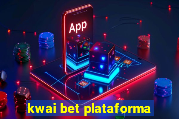 kwai bet plataforma